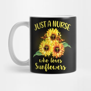 Just A Nurse Who Loves Sunflowers Mug